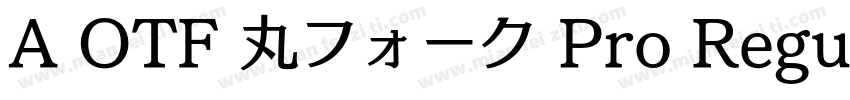 A OTF 丸フォーク Pro Regular字体转换
